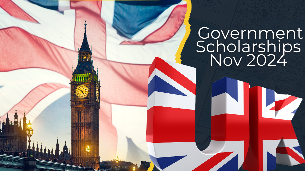 UK Government Scholarships Nov 2024 (Fully Funded)