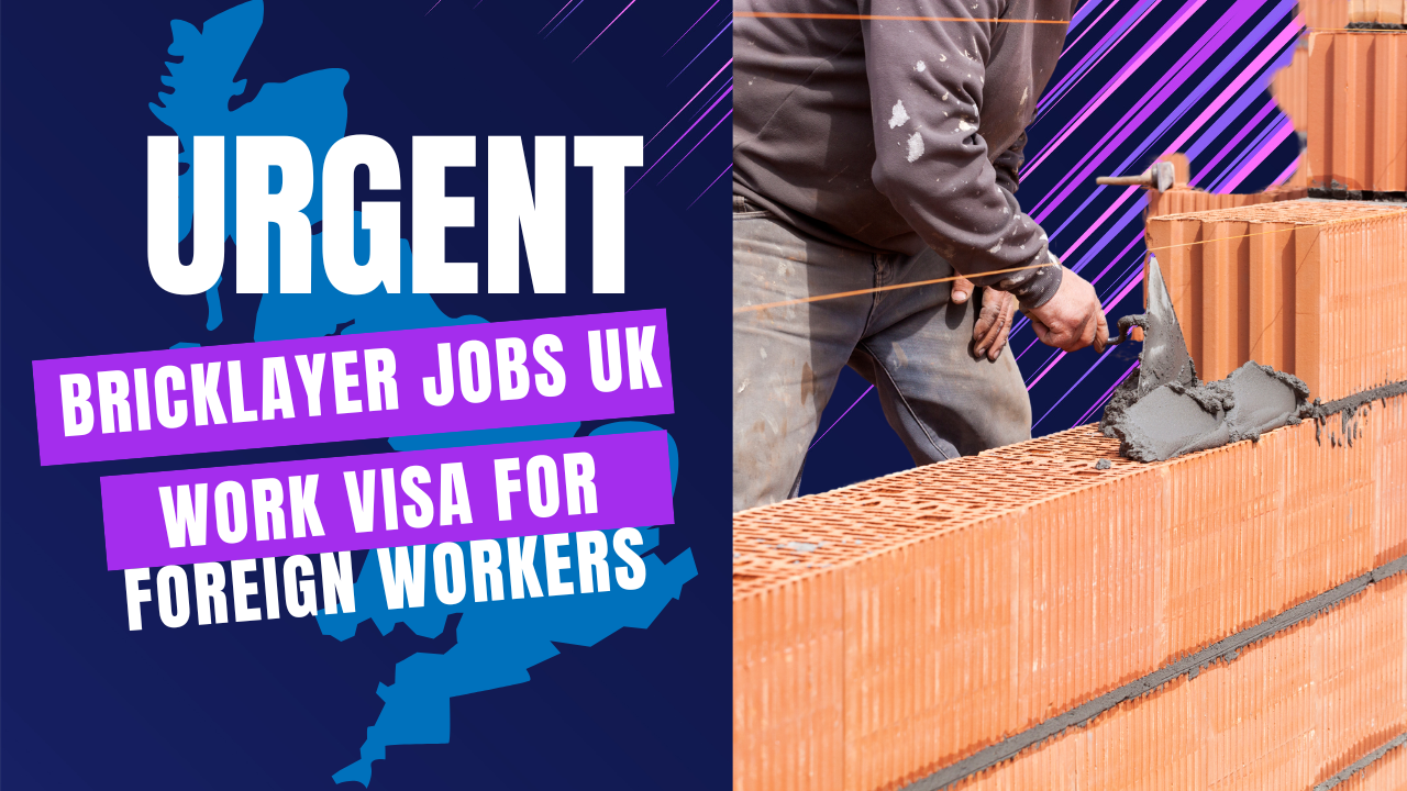 Urgent Bricklayer Hiring in UK with Work Visa for Foreign Worker