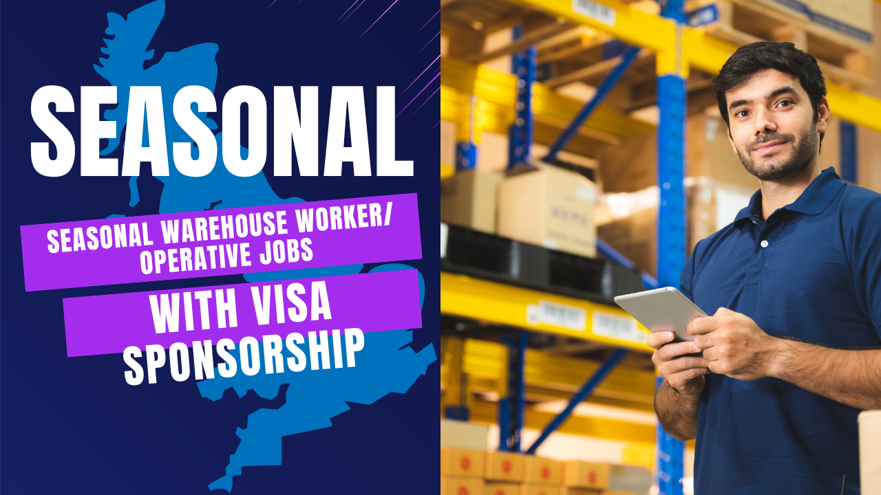 Seasonal Warehouse Worker/ Operative Jobs in UK with Visa Sponsorship